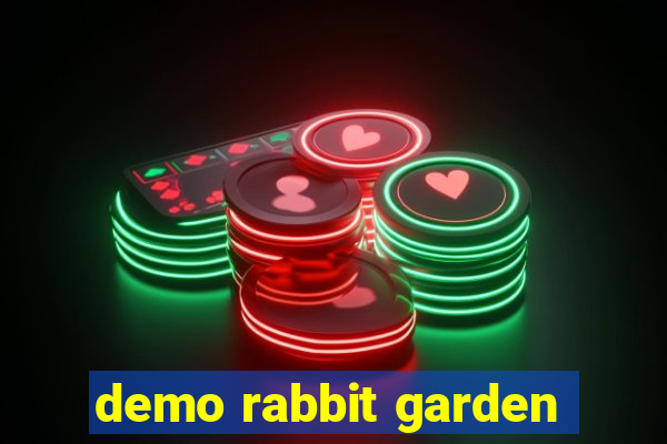 demo rabbit garden